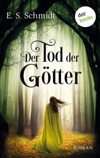 Der Tod der Götter - Die Chroniken der Wälder: Band 3 - E. S. Schmidt - ebook