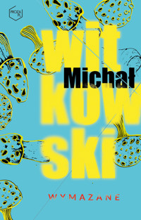 Wymazane - Michał Witkowski - ebook + książka