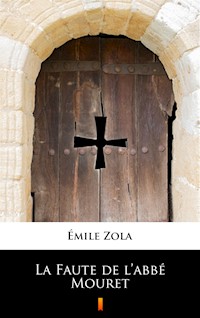 La Faute de l’abbé Mouret - Emile Zola - ebook
