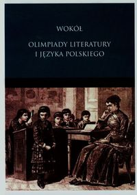 Wokół olimpiady literatury i języka polskiego -  - książka