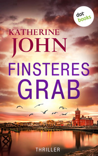 Finsteres Grab - Katherine John - ebook