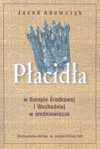 Płacidła - Adamczyk Jacek - książka