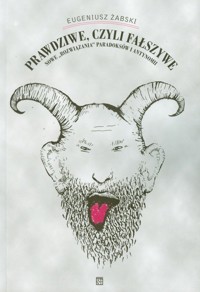 Prawdziwe czyli fałszywe - Żabski Eugeniusz - książka