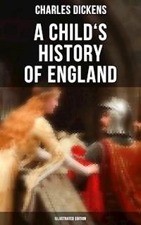 A Child's History of England (Illustrated Edition) - Dickens Charles - ebook