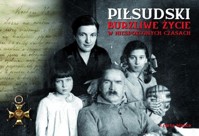 Piłsudski Burzliwe życie w niespokojnych czasach -  - książka