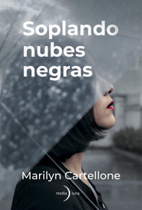 Soplando nubes negras - Marilyn Cartellone - ebook