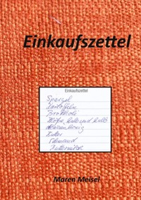 Einkaufszettel - Maren Meisel - ebook