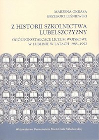 Z historii szkolnictwa Lubelszczyzny - Okrasa Marzena, Leśniewski Grzegorz - książka