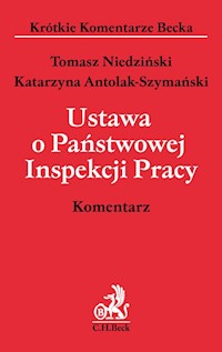 Ustawa o Państwowej Inspekcji Pracy Komentarz - Antolak-Szymański Katarzyna, Niedziński Tomasz - książka