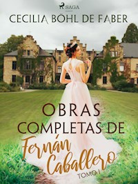 Obras completas de Fernán Caballero. Tomo I - Cecilia Böhl de Faber - ebook