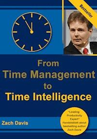 From Time Management to Time Intelligence - Zach  Davis - ebook