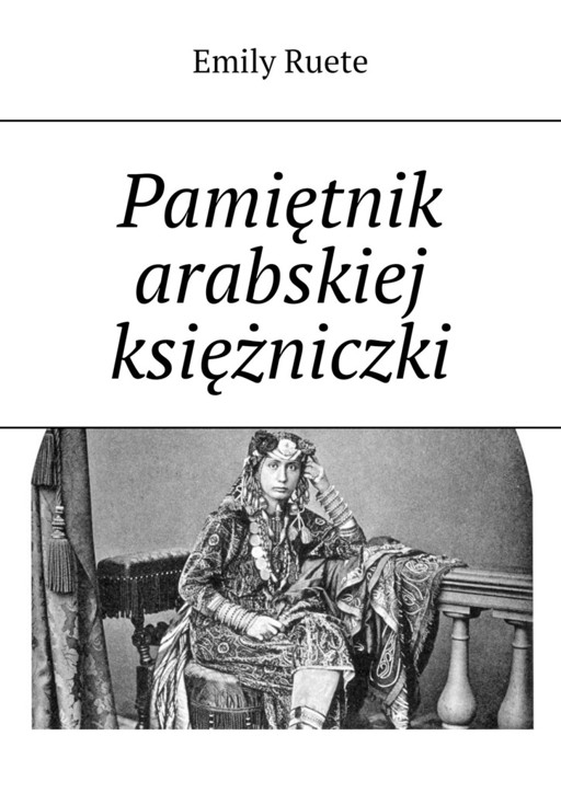 Okładka książki Pamiętnik arabskiej księżniczki