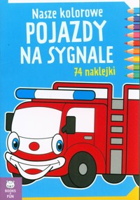 Nasze kolorowe pojazdy na sygnale -  - książka