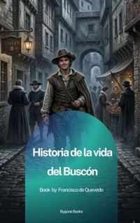 Historia de la vida del Buscón - Francisco de Quevedo - ebook