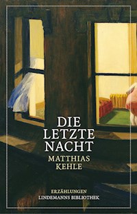 Die letzte Nacht - Matthias Kehle - ebook