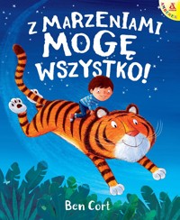 Z marzeniami mogę wszystko! - Ben Cort - książka