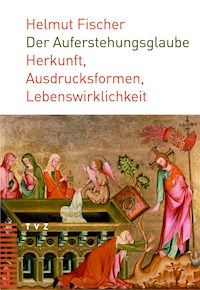 Der Auferstehungsglaube - Helmut Fischer - ebook