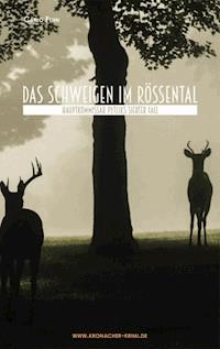 Das Schweigen im Rössental - Carlo Fehn - ebook