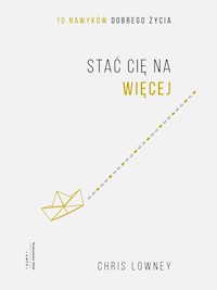 Stać cię na więcej - Chris Lowney - ebook + audiobook + książka