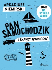 Pan Samochodzik i skarby wikingów Tom 1 – Na płytkiej wodzie - Niemirski Arkadiusz - ebook + audiobook