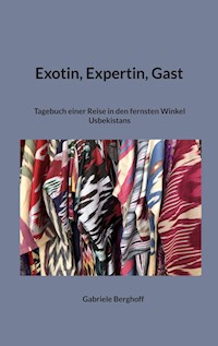 Exotin, Expertin, Gast - Gabriele Berghoff - ebook