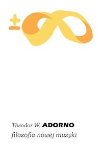 Filozofia nowej muzyki - Adorno Theodor W. - książka