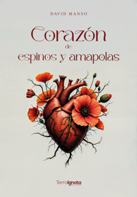 Corazón de espinos y amapolas - David Manso - ebook