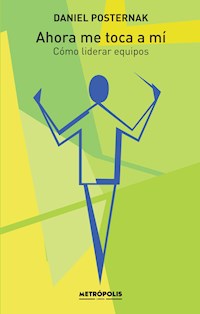 Ahora me toca a mí - Daniel Posternak - ebook