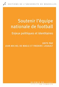 Soutenir l'équipe nationale de football - Jean-Michel De Waele - ebook