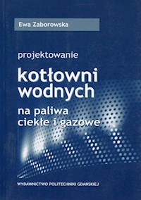 Projektowanie kotłowni wodnych na paliwa ciekłe i gazowe - Zaborowska Ewa - książka