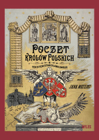 Poczet królów polskich - Stanisław Smolka, August Sokołowski, rysunki Jan Matejko - książka