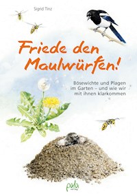 Friede den Maulwürfen! - Sigrid Tinz - ebook