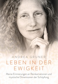Leben in der Ewigkeit - Andrea Gruner - ebook