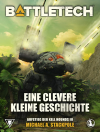 BattleTech - Eine clevere kleine Geschichte - Michael A. Stackpole - ebook