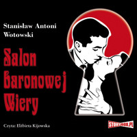 Salon baronowej Wiery - Stanisław Antoni Wotowski - audiobook