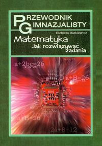 Przewodnik gimnazjalisty Matematyka - Butkiewicz Elżbieta - książka