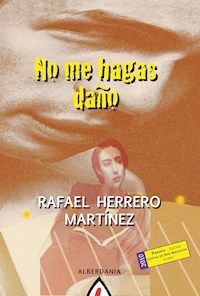 No me hagas daño - Rafael Herrero - ebook