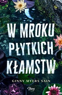 W mroku płytkich kłamstw - Sain Ginny Myers - książka