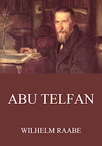 Abu Telfan - Wilhelm  Raabe - ebook