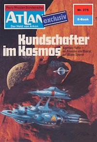 Atlan 275: Kundschafter im Kosmos - H.G. Ewers - ebook