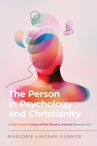 The Person in Psychology and Christianity - Marjorie Lindner Gunnoe - ebook