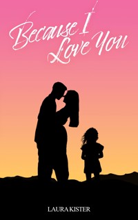 Because I love you - Laura Kister - ebook