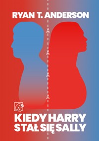 Kiedy Harry stał się Sally - Ryan T. Anderson - ebook