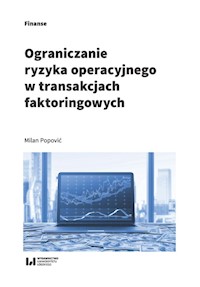 Ograniczanie ryzyka operacyjnego w transakcjach faktoringowych - Milan Popović - książka