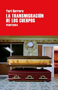 La transmigración de los cuerpos - Yuri Herrera - ebook