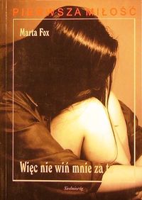 Więc nie wiń mnie za to - Marta Fox - ebook + książka