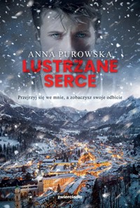 Lustrzane serce - Purowska Anna - ebook + audiobook + książka