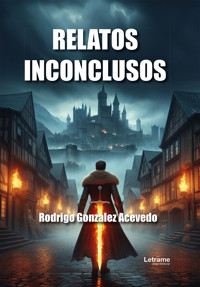 Relatos inconclusos - Rodrigo González Acevedo - ebook