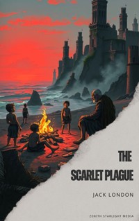 The Scarlet Plague - Jack London - ebook