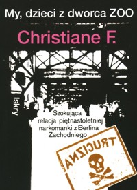 My, dzieci z dworca ZOO - Christine F. - książka